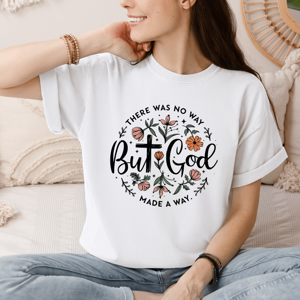 But God Made a Way T-Shirt - Mixed Goods