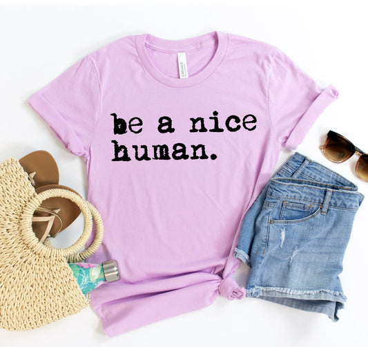 Be A Nice Human T-shirt - Mixed Goods
